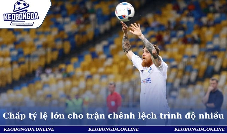 Kèo Cược Chấp Ném Biên - Tìm Hiểu Để Chơi Như Dân Chuyên 3 Chấp biên tỷ lệ lớn cho trận có trình độ chênh lệch nhiều