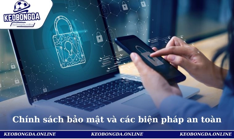 Chính Sách Bảo Mật 3 Chính sách bảo mật và các biện pháp an toàn