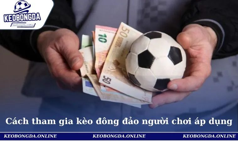 Cách Đánh Kèo Chấp Chuẩn Xác Và Hay Nhất Hiện Nay 2 Một số cách chơi kèo Chấp được đông đảo người chơi áp dụng