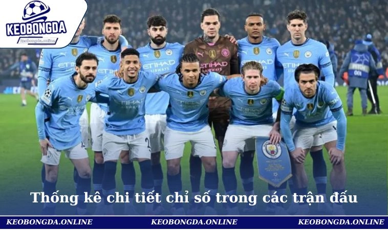 Thống kê chi tiết chỉ số trong các trận đấu Real và MC