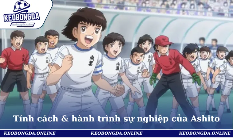Thiên Tài Bóng Đá Ashito – Hành Trình Vươn Tới Ước Mơ Sân Cỏ 2 Tính cách & hành trình sự nghiệp của Ashito